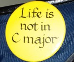 Yellow button with "Life is not in C major"